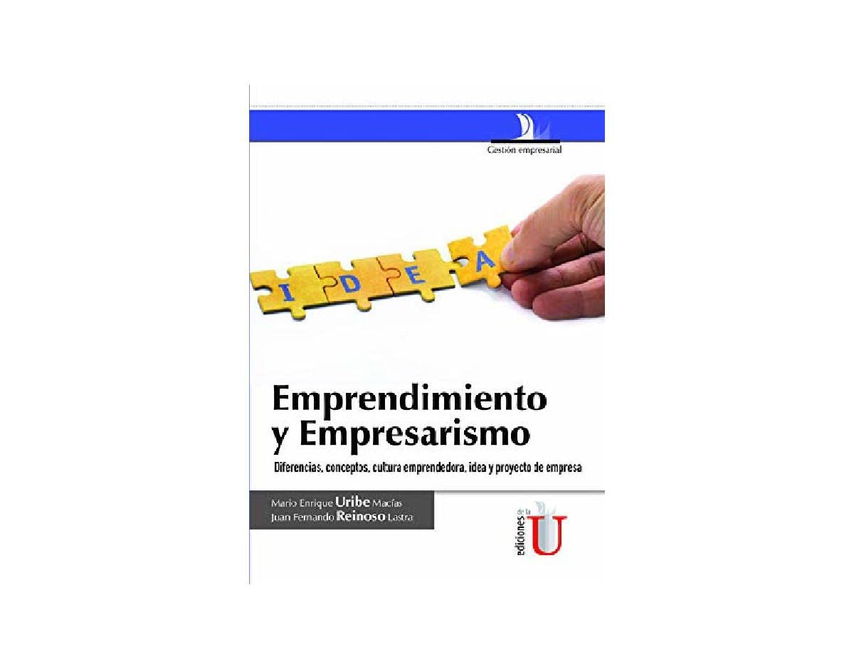 Emprendimiento y empresarismo, diferencias, conceptos, cultura: Diferencias, conceptos, cultura emprendedora, idea y proyecto de empresa