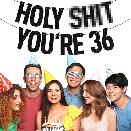 Image of Black Glitter Holy Sh*t You're 36 Banner, Happy 36th Birthday /Cheers to 36 Years, Funny 36th Birthday Party Decorations Supplies