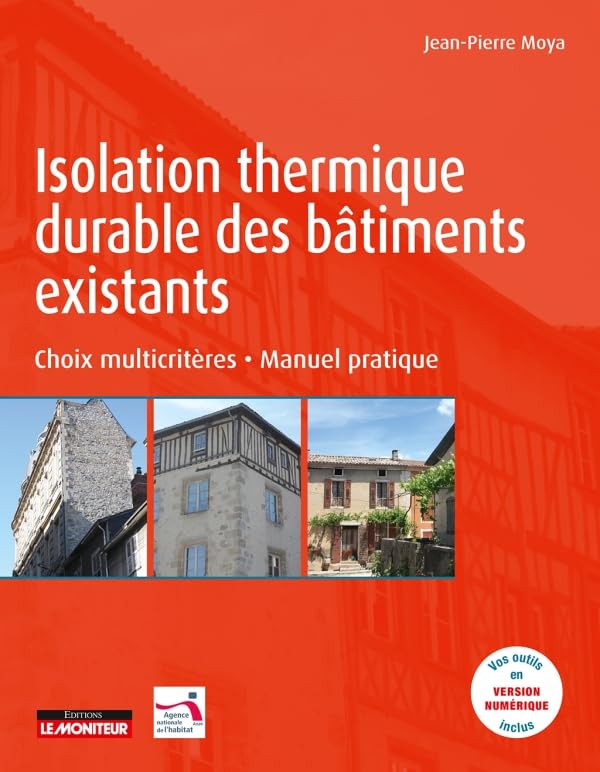 Isolation thermique durable des bâtiments existants: Choix multicritères - Manuel pratique