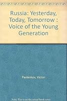 Russia: Yesterday, Today, Tomorrow : Voice of the Young Generation 0963703552 Book Cover