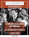 Colosio: Los Idus de marzo en Indicador Político (Spanish Edition)