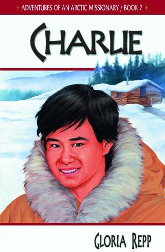 Charlie (Adventures of an Arctic Missionary)