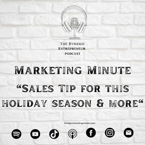 S2 Ep14: TDE - Marketing Minute # 4 - "Sales Tip for this Holiday Season & MORE"