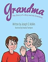 Grandma: The Story of a Boy and His Grandma 1480815179 Book Cover
