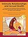 Intimate Relationships and Sexual Health: A Curriculum for Teaching Adolescents/Adults with High-Functioning Autism Spectrum Disorders and Other Social Challenges