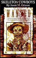 Skeleton Cowboys 1491226102 Book Cover