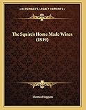 The Squire's Home Made Wines (1919)