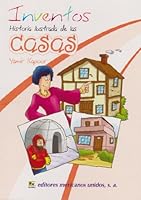 Inventos. Historia ilustrada de las casas 6071408687 Book Cover