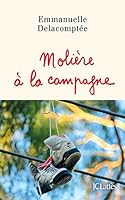 Molière à la campagne (Essais et documents) 2709645777 Book Cover