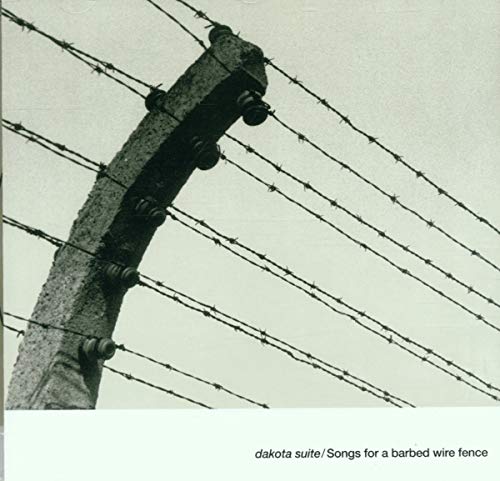 Songs For A Barbed Wire Fence