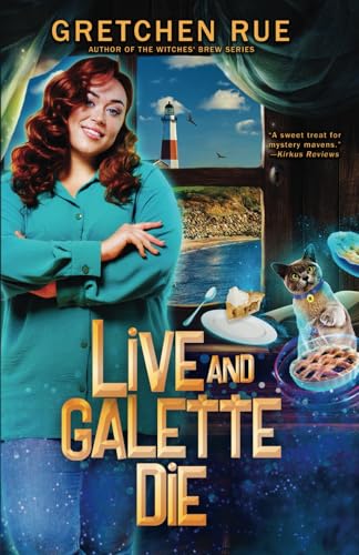 Live And Galette Die: A Lucky Pie Mystery