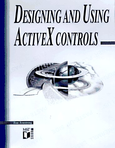 Amazon | Designing and Using ActiveX Controls | Armstrong, Tom ...