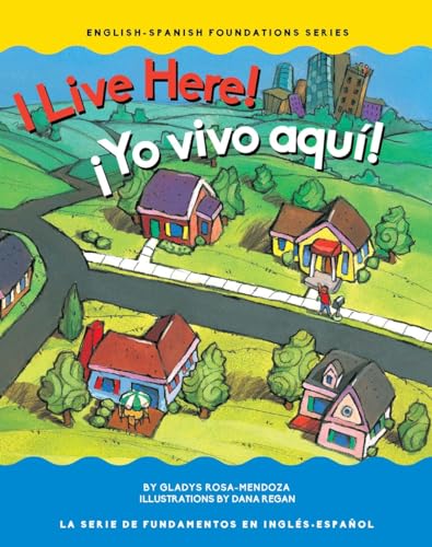 I Live Here! / ¡Yo vivo aquí! (Chosen Spot Foundations) (English and Spanish Edition)
