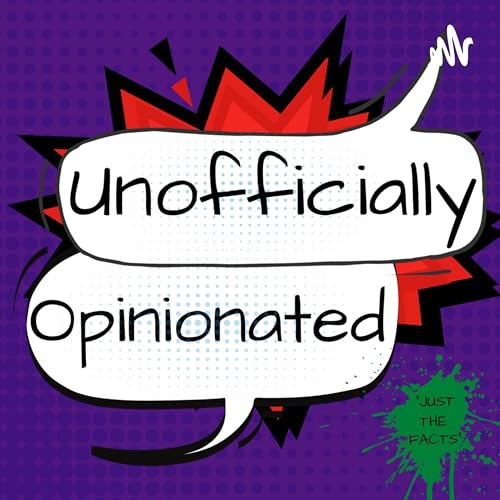 Unofficially Opinionated Podcast Por Unofficially Opinionated arte de portada
