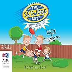 The Selwood Boys: Battle Royale and The Miracle Goal cover art
