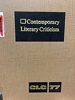 Contemporary Literary Criticism, Volume 77 0810349833 Book Cover