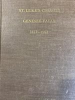 St. Luke's Church, Genesee Falls : past and future B0007EAEIW Book Cover