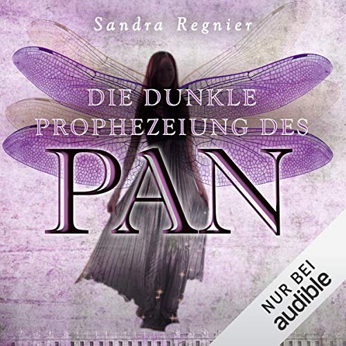 Die Dunkle Prophezeiung Des Pan Die Pan Trilogie 2 Horbuch Download Sandra Regnier Daniel Montoya Anne Due Audible Studios Amazon De Bucher