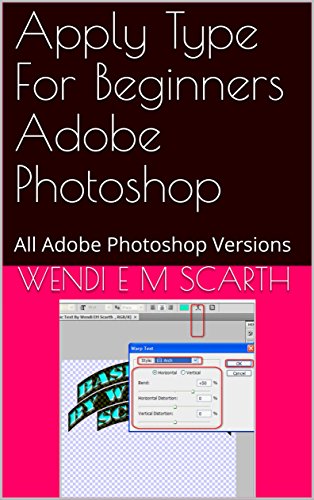 Apply Type For Beginners Adobe Photoshop: All Adobe Photoshop...