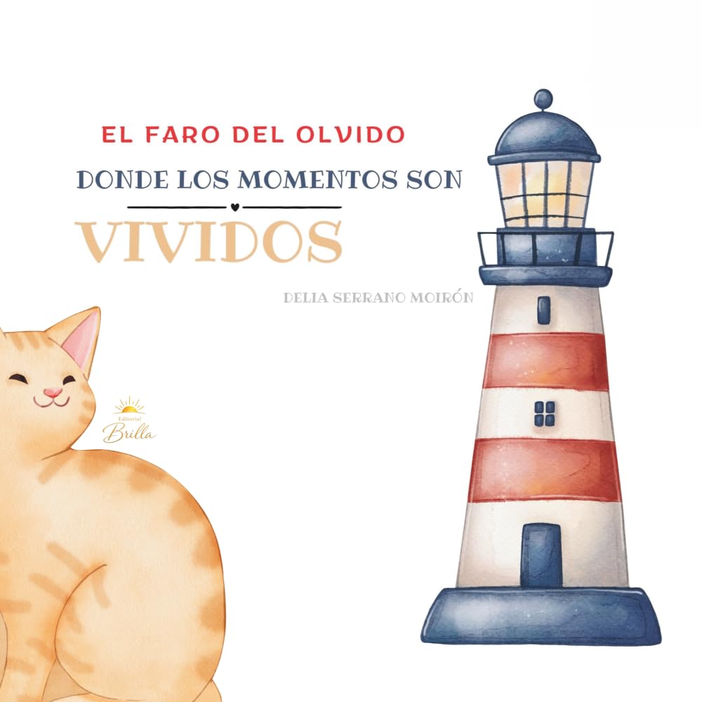 EL FARO DEL OLVIDO DÓNDE LOS RECUERDOS SON VIVIDOS