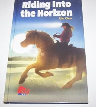 Hardcover Riding Into The Horizon Book