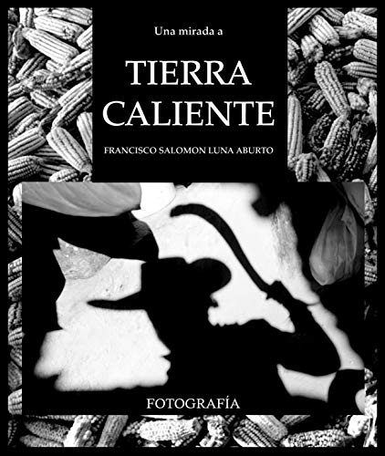 Livres Couvertures de UNA MIRADA A TIERRA CALIENTE Versión Kindle