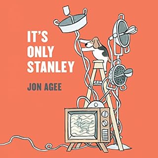 It's Only Stanley Audiolibro Por Jon Agee arte de portada