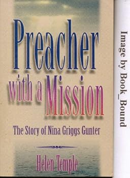 Unknown Binding Preacher with a mission: The story of Nina Griggs Gunter (NWMS Reading Books) Book