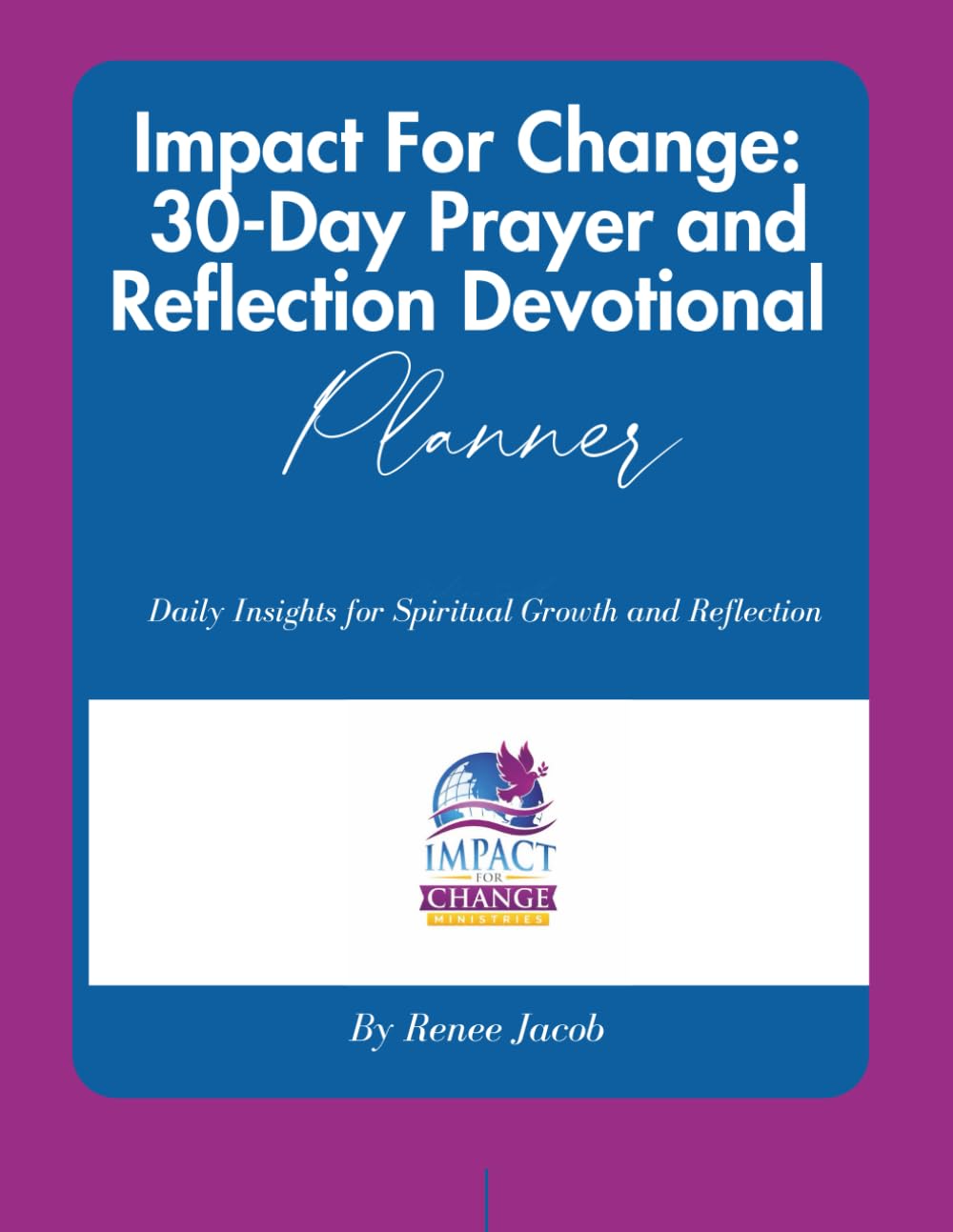 Impact For Change: 30-Day Prayer and Reflection Devotional (Black & White Ver.)