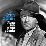 Gabin Avec Ma P\'Tite Gueule
