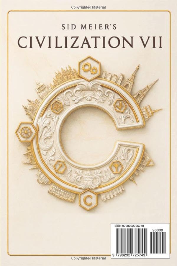 Sid Meier's Civilization VII The Ultimate Strategy Guide & Comprehensive Walkthrough — In-Depth Civilization Profiles, Advanced Victory Tactics, and Step-by-Step Campaign Strategies - Image 2