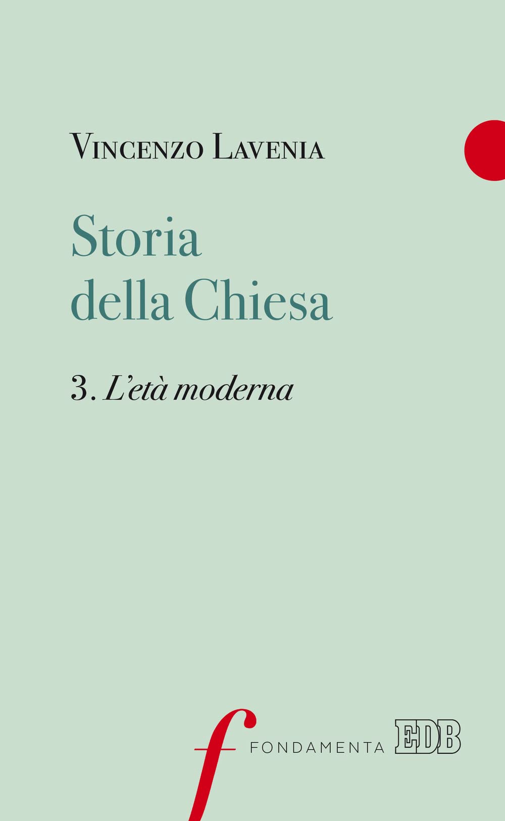 Storia della Chiesa. L' età moderna (Vol. 3)