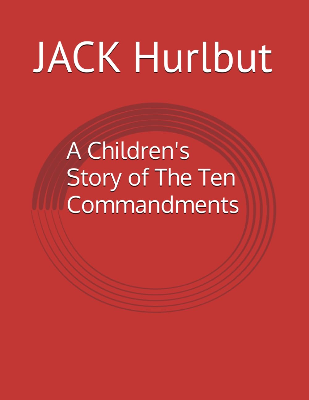 A Children's Story of The Ten Commandments