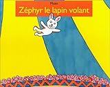 Zéphyr le lapin volant
