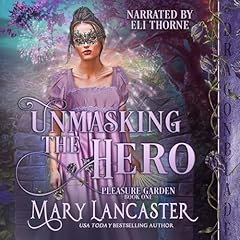 Unmasking the Hero Audiolibro Por Mary Lancaster arte de portada