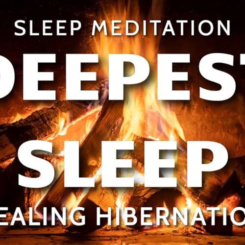 Deepest Sleep Meditation Healing Fireside Hibernation - Crackling Fire Sounds_ Deep Sleep Hypnosis(M4A_128K)