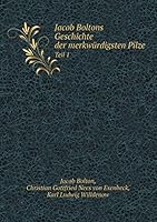 Jacob Boltons Geschichte der merkwürdigsten Pilze Teil 1 5519056463 Book Cover