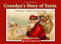 Children's Book Of Christmas: Grandpa's Story of Santa 1503115348 Book Cover