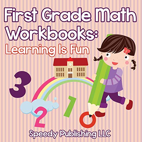 First Grade Math Workbooks: Learning Is Fun 1681453371 Book Cover