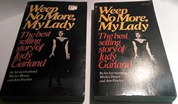Paperback Weep No More My Lady : The Best Selling Story Of Judy Garland Book