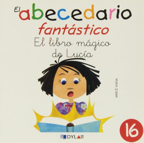 EL LIBRO MÁGICO DE LUCÍA - CUENTO 16 (El Abecedario Fantástico)