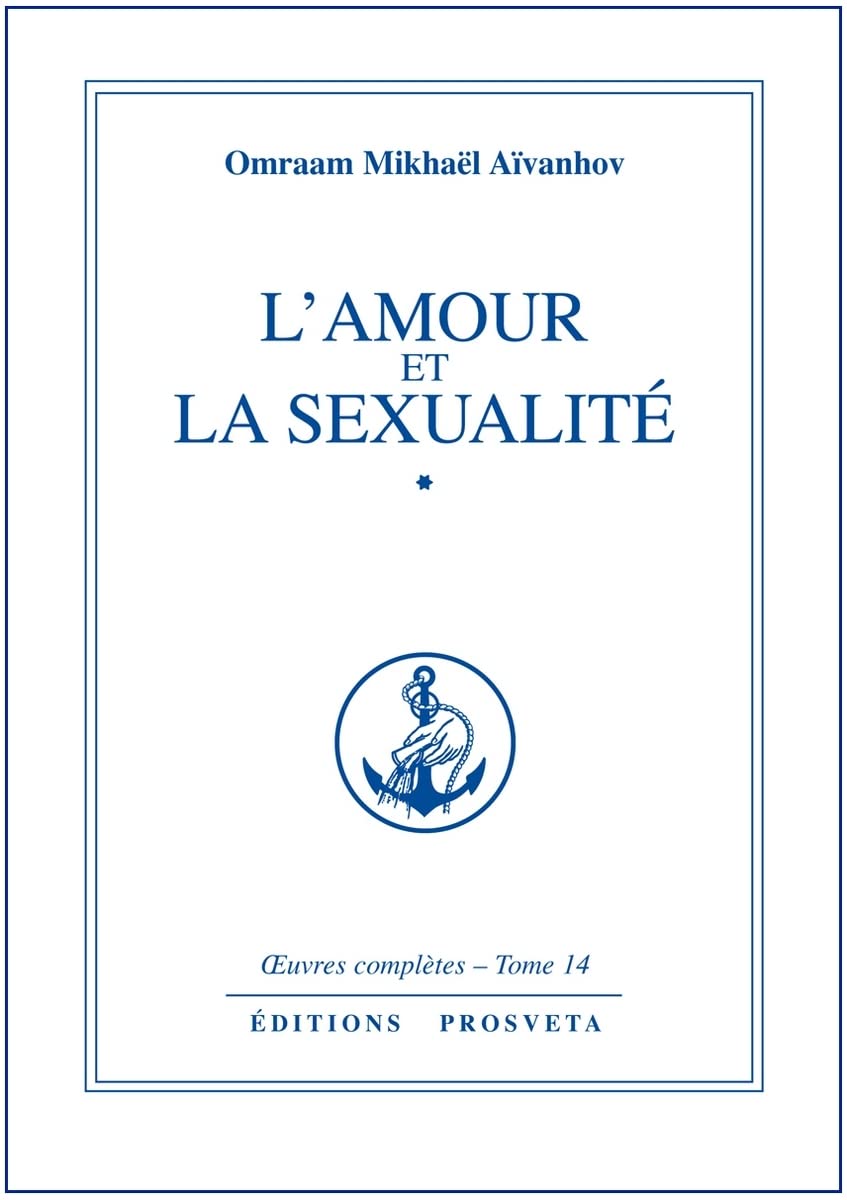 L'AMOUR ET LA SEXUALITE - TOME 14: Oeuvres complètes - Tome 14