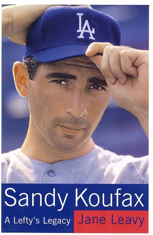 Sandy Koufax: A Lefty's Legacy B00034P832 Book Cover