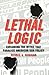 Lethal Logic: Exploding the Myths That Paralyze American Gun Policy