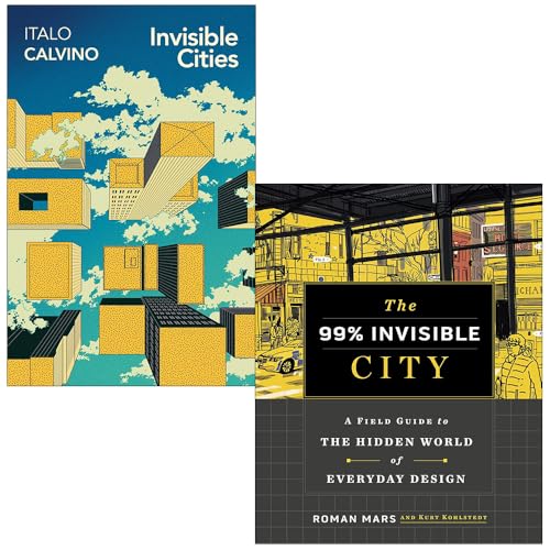 Invisible Cities By Italo Calvino & The 99% Invisible City By Roman Mars, Kurt Kohlstedt 2 Books Collection Set