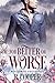 For Better or Worse