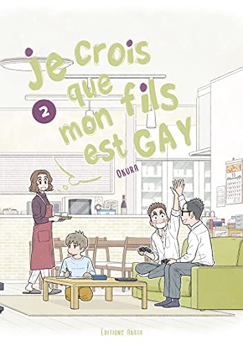 Je crois que mon fils est gay — Tome 2