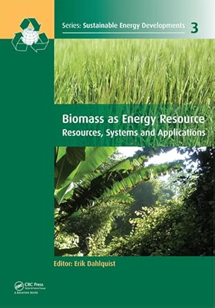 Biomass as Energy Source: Resources, Systems and Applications: 03 Biomass as Energy Source: Resources, Systems and Applications: 03 book cover
