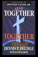Get it Together Together: Husband & Wife Bible Study 1500483575 Book Cover