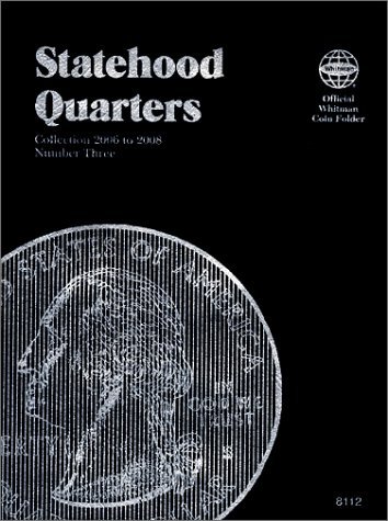 By Author Statehood Quarter Collection Number 3: 2006 To 2009 (Official Whitman Coin Folder)